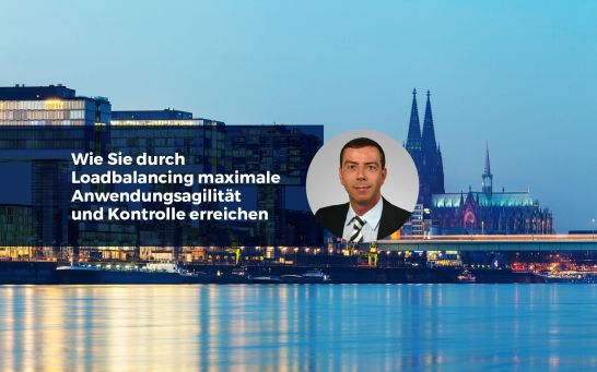 Wie Sie durch Loadbalancing maximale Anwendungsagilität und Kontrolle erreichen