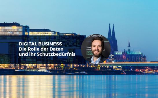 Digital Business - Die Rolle der Daten und ihr Schutzbed&uuml;rfnis