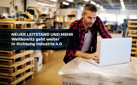 Neuer Leitstand und mehr:  Weitkowitz geht weiter in Richtung Industrie 4.0
