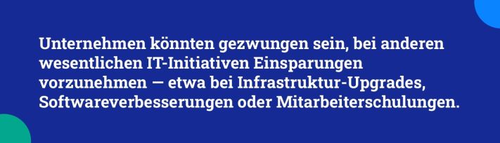 Einsparungen bei IT-Initiativen